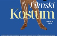 Kostum v slovenskem filmu - Zakladnica znanja in zanimivosti
