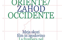Predstavitev kataloga Oriente Vzhod / Occidente Zahod – Meja skozi film in zgodovino