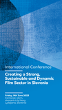 International conference: Creating a Strong, Sustainable and Dynamic Slovenian Film Sector