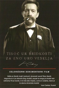 The poster for Tisoč ur bridkosti za eno uro veselja — Ivan Cankar (2018). In this photo:  Matjaž Pikalo