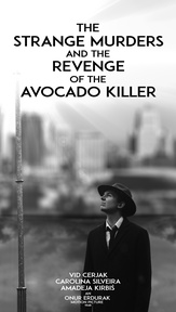 Plakat: The Strange Murders and The Revenge of the Avocado Killer (2019). Na fotografiji: Vid Cerjak
