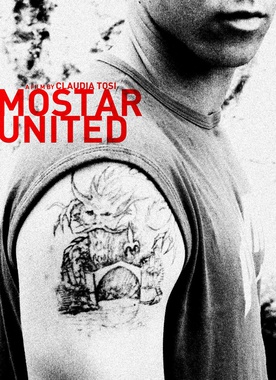 The poster for Mostar United (2008).