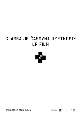 Glasba je časovna umetnost 3: LP film Laibach (2018)