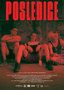 The poster for Posledice (2018). In this photo:  Gašper Markun, Matej Zemljič, Timon Šturbej