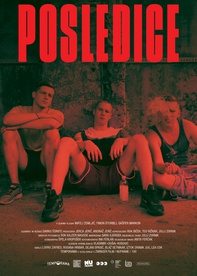 The poster for Posledice (2018). In this photo:  Gašper Markun, Matej Zemljič, Timon Šturbej